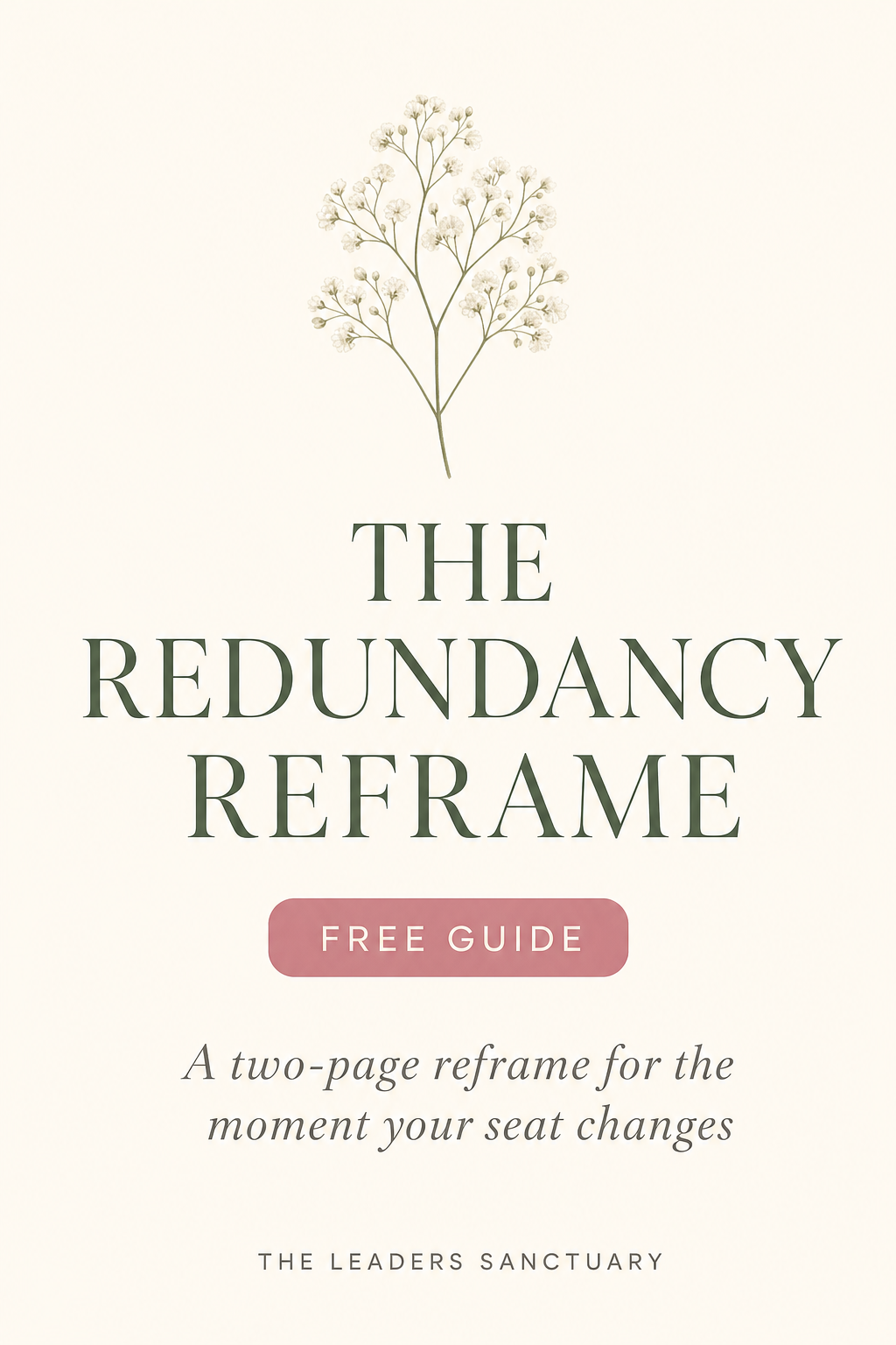 The Redundancy Reframe — free two-page guide from The Leaders Sanctuary